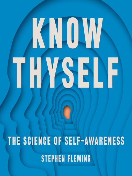 Title details for Know Thyself by Stephen M Fleming - Wait list